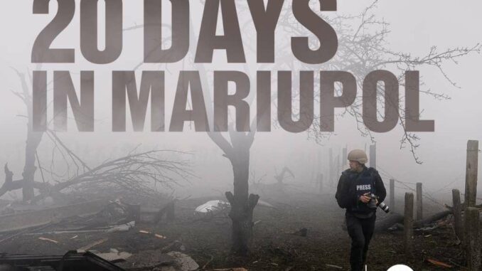 Por qué deberías ver el galardonado 20 días en Mariúpol