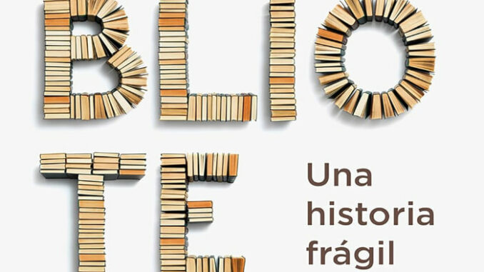 Bibliotecas, una muy interesante y llena de detalles historia… De las bibliotecas.